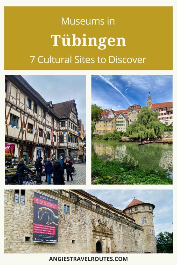 pin-museums-tuebingen-EN Pinterest Pin 3 photos: Tübingen City Museum (exterior photo), Neckarfront, Hohentübingen Castle (exterior photo)